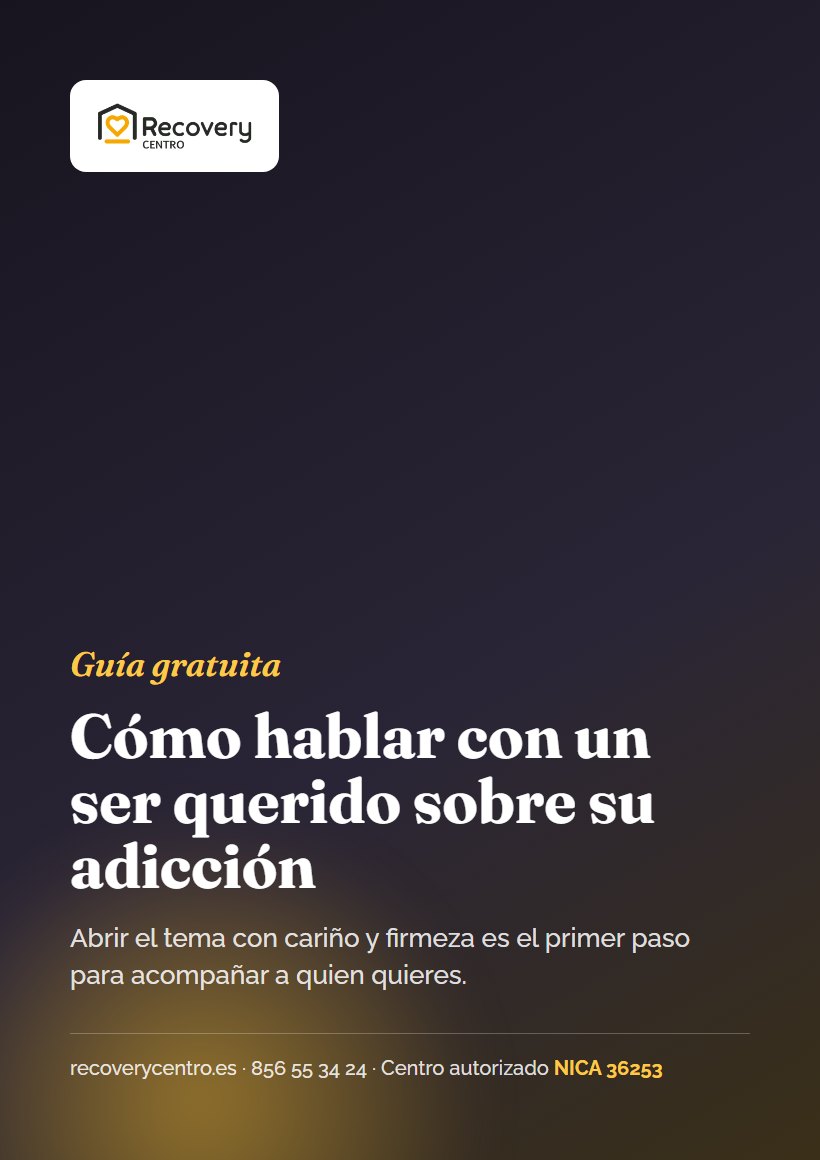 Cómo hablar con un ser querido sobre su adicción
